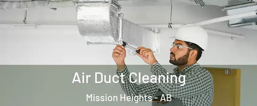  Air Duct Cleaning Mission Heights - AB