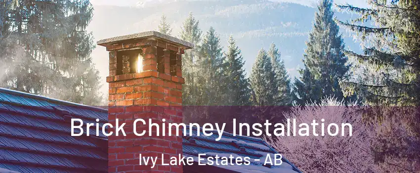  Brick Chimney Installation Ivy Lake Estates - AB