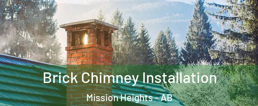  Brick Chimney Installation Mission Heights - AB