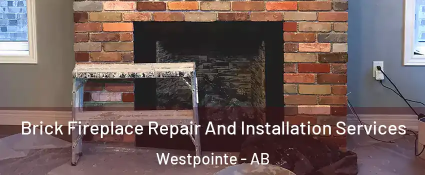  Brick Fireplace Repair And Installation Services Westpointe - AB