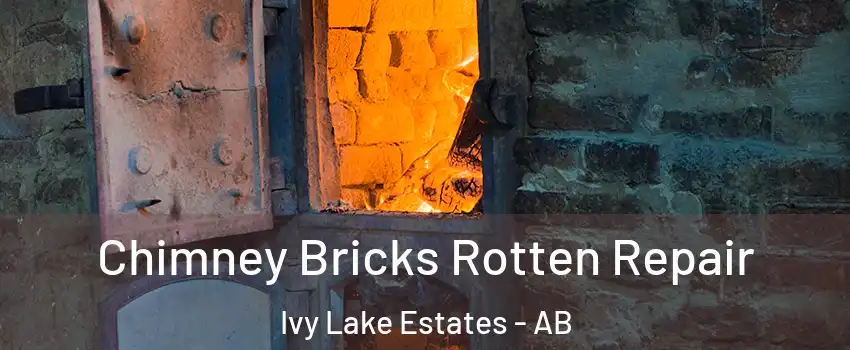  Chimney Bricks Rotten Repair Ivy Lake Estates - AB