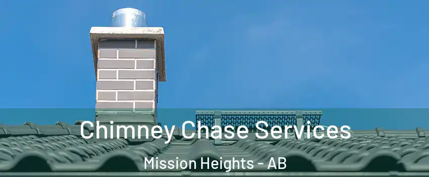  Chimney Chase Services Mission Heights - AB