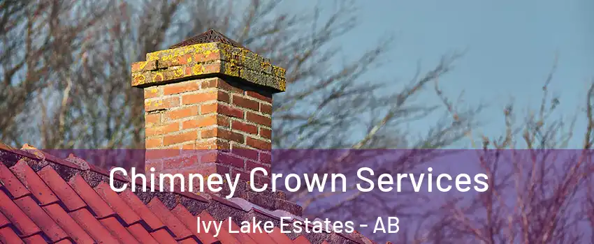  Chimney Crown Services Ivy Lake Estates - AB
