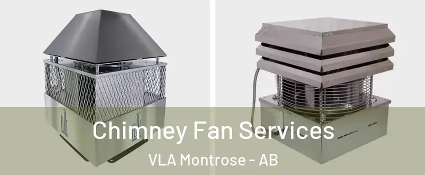  Chimney Fan Services VLA Montrose - AB