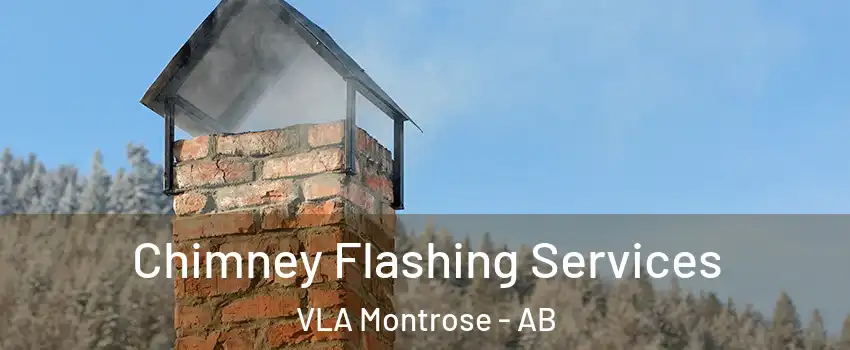 Chimney Flashing Services VLA Montrose - AB