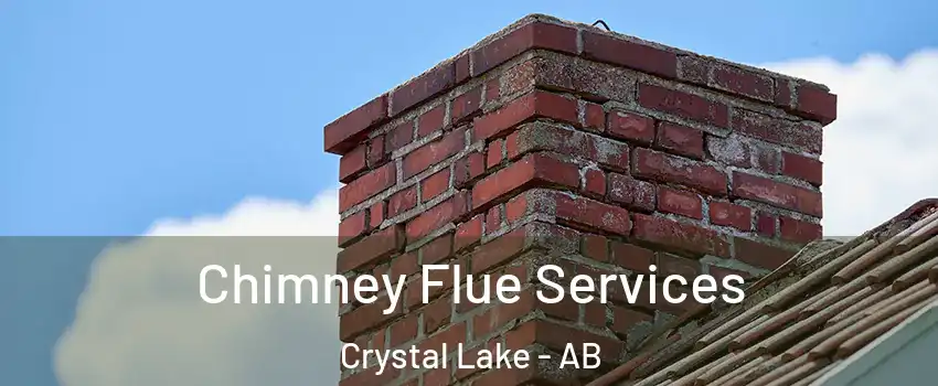  Chimney Flue Services Crystal Lake - AB