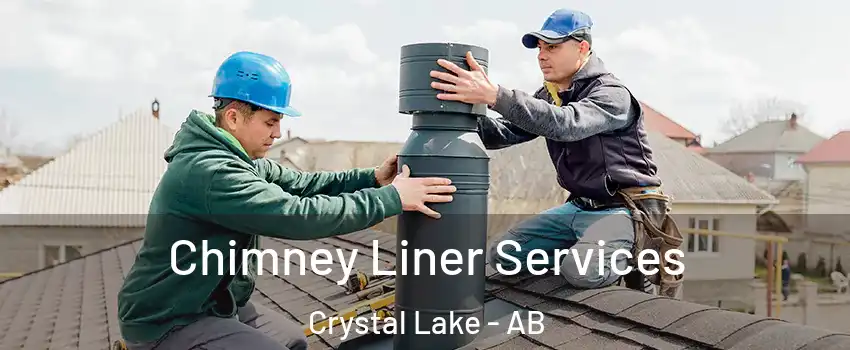  Chimney Liner Services Crystal Lake - AB