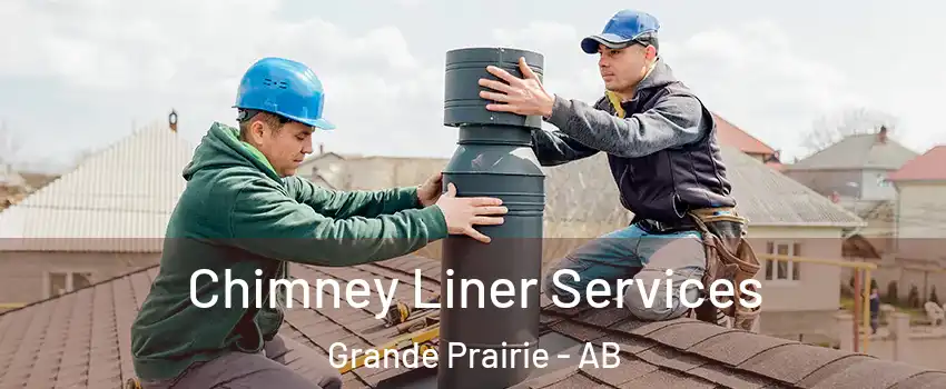  Chimney Liner Services Grande Prairie - AB
