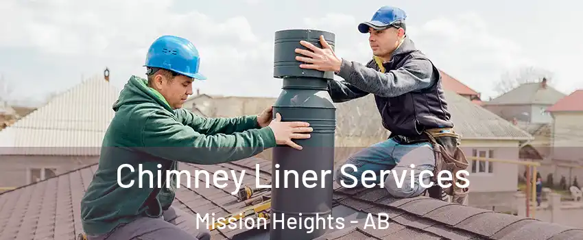  Chimney Liner Services Mission Heights - AB