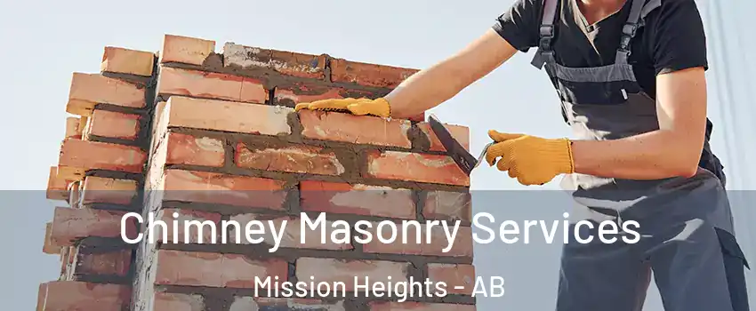  Chimney Masonry Services Mission Heights - AB