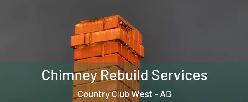  Chimney Rebuild Services Country Club West - AB