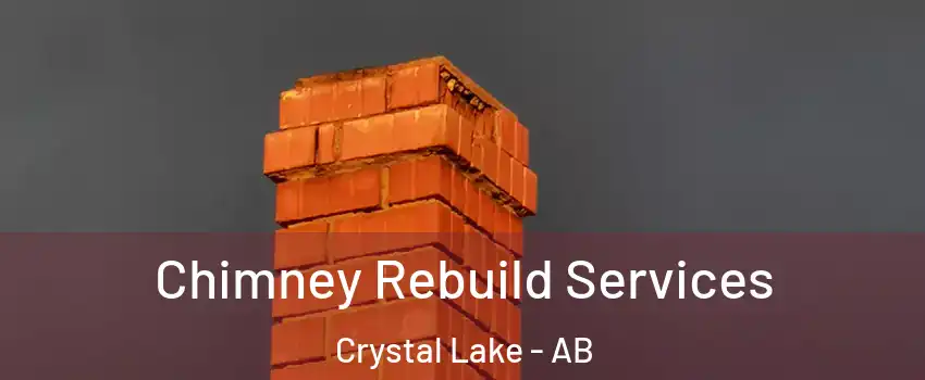  Chimney Rebuild Services Crystal Lake - AB