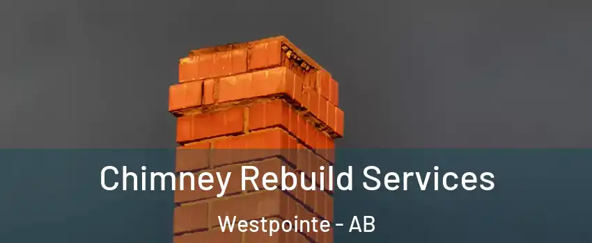 Chimney Rebuild Services Westpointe - AB