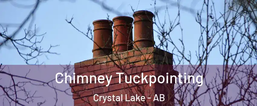  Chimney Tuckpointing Crystal Lake - AB