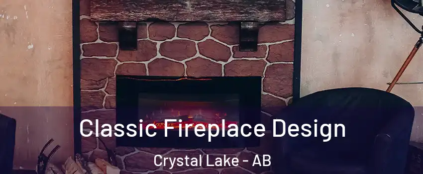  Classic Fireplace Design Crystal Lake - AB