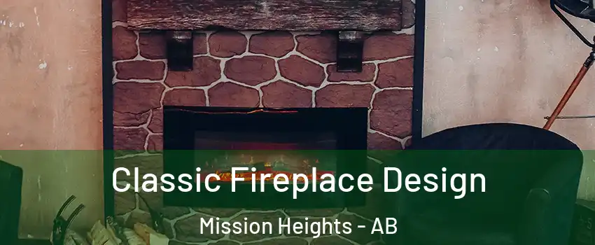  Classic Fireplace Design Mission Heights - AB