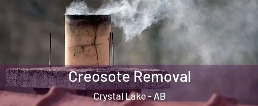  Creosote Removal Crystal Lake - AB
