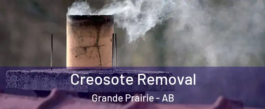  Creosote Removal Grande Prairie - AB