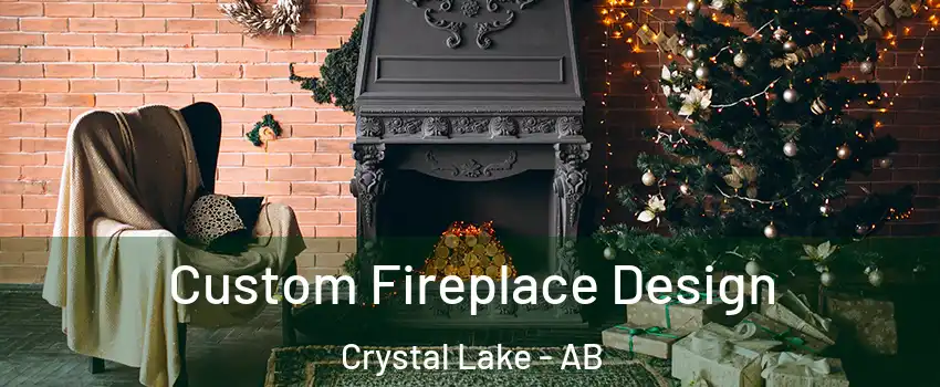  Custom Fireplace Design Crystal Lake - AB