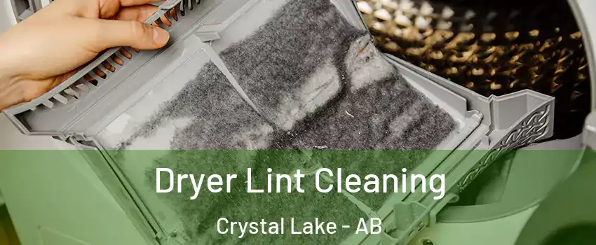  Dryer Lint Cleaning Crystal Lake - AB