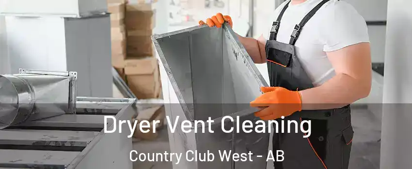  Dryer Vent Cleaning Country Club West - AB