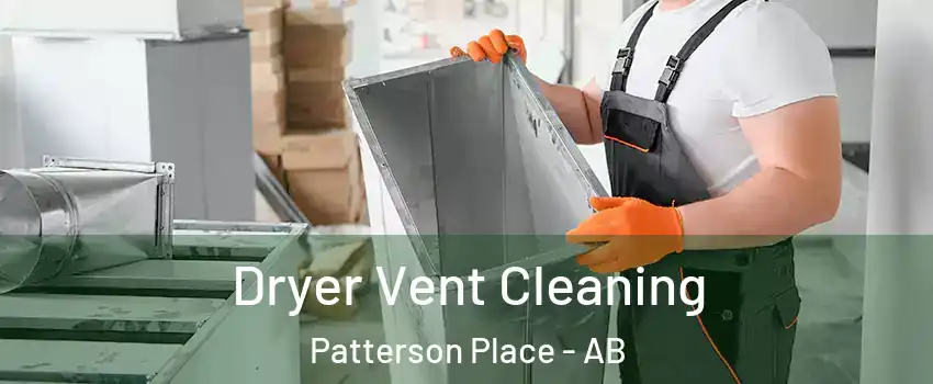  Dryer Vent Cleaning Patterson Place - AB