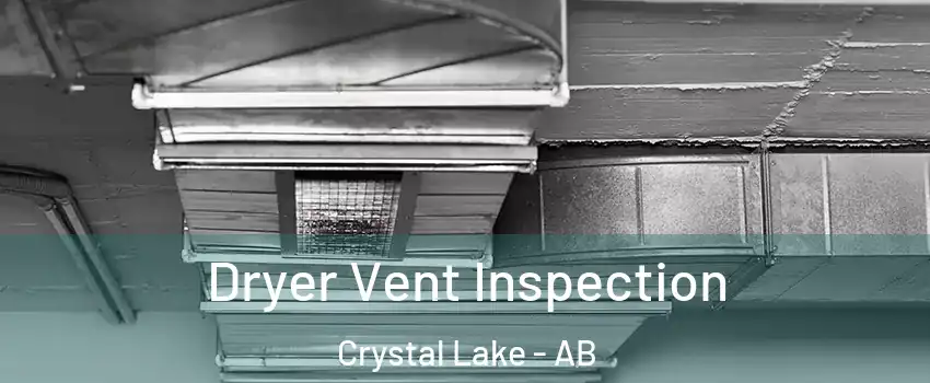  Dryer Vent Inspection Crystal Lake - AB