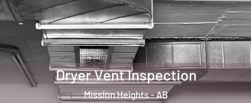  Dryer Vent Inspection Mission Heights - AB