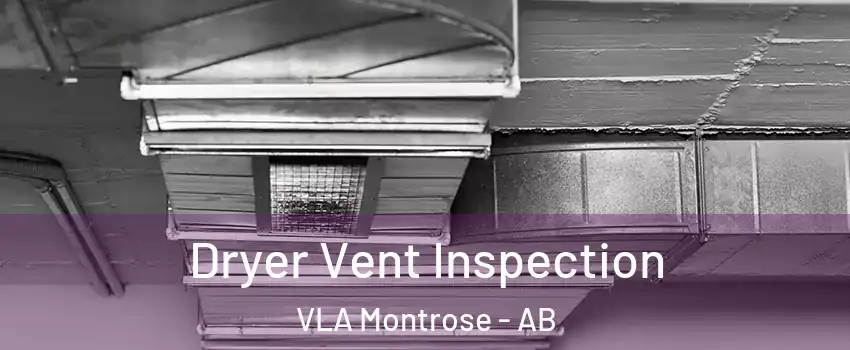  Dryer Vent Inspection VLA Montrose - AB