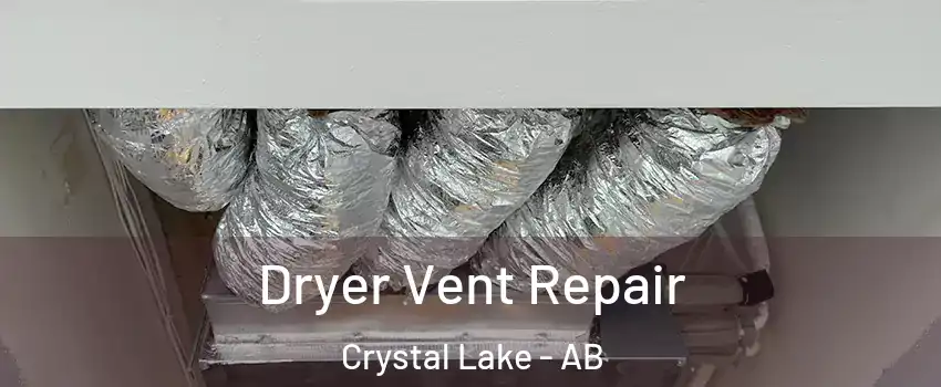  Dryer Vent Repair Crystal Lake - AB