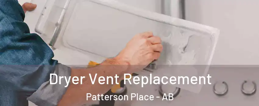  Dryer Vent Replacement Patterson Place - AB