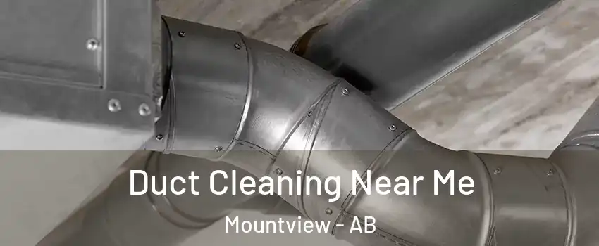  Duct Cleaning Near Me Mountview - AB