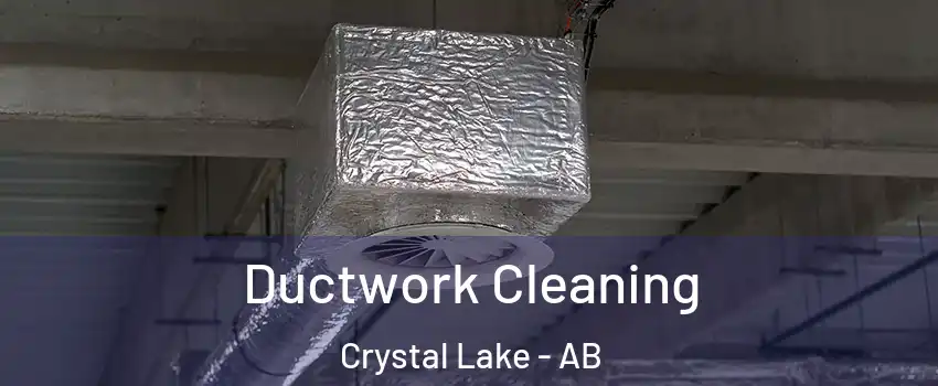  Ductwork Cleaning Crystal Lake - AB