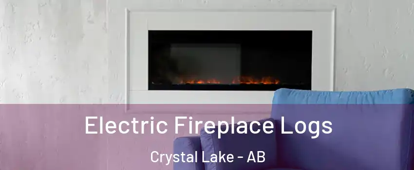  Electric Fireplace Logs Crystal Lake - AB