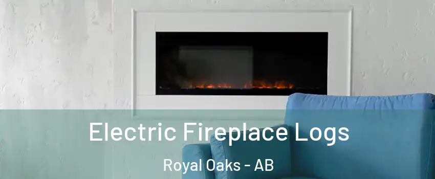  Electric Fireplace Logs Royal Oaks - AB