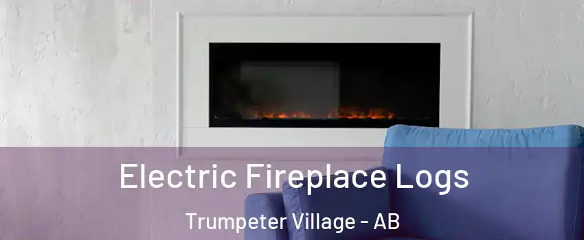  Electric Fireplace Logs Trumpeter Village - AB