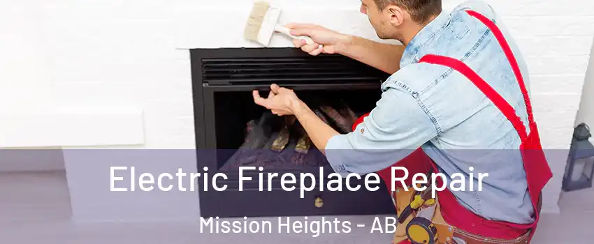  Electric Fireplace Repair Mission Heights - AB