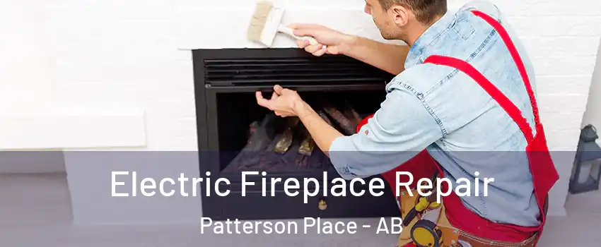  Electric Fireplace Repair Patterson Place - AB