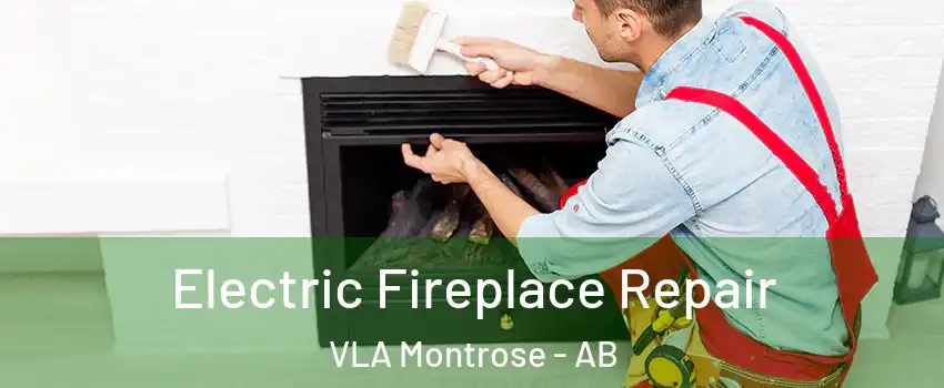  Electric Fireplace Repair VLA Montrose - AB