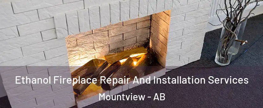  Ethanol Fireplace Repair And Installation Services Mountview - AB