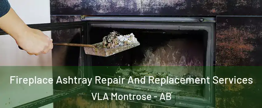  Fireplace Ashtray Repair And Replacement Services VLA Montrose - AB