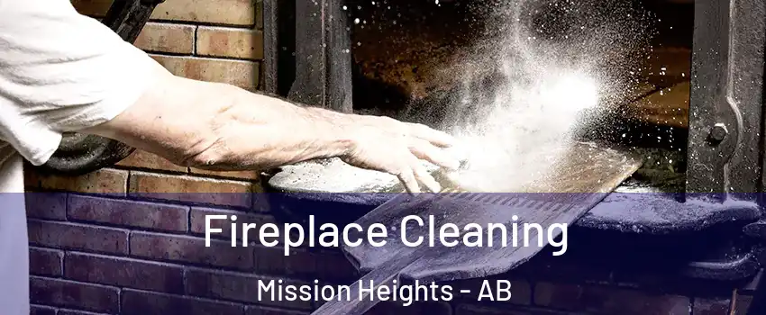  Fireplace Cleaning Mission Heights - AB