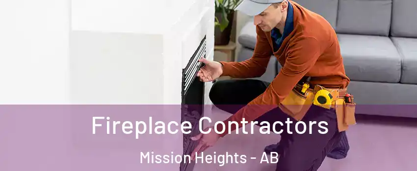 Fireplace Contractors Mission Heights - AB