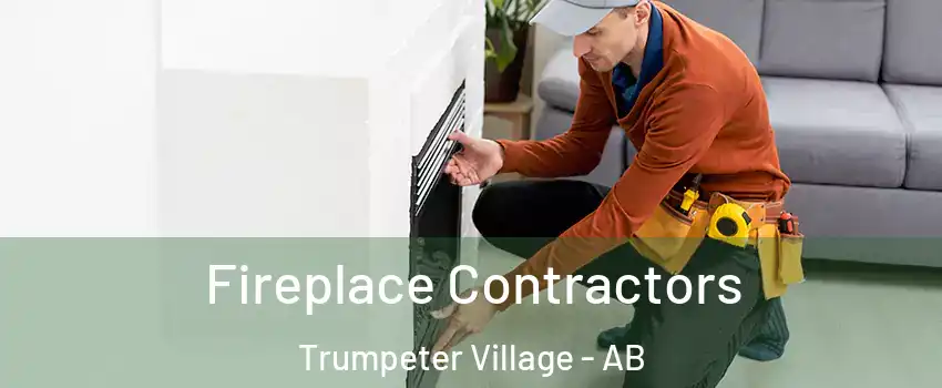 Fireplace Contractors Trumpeter Village - AB