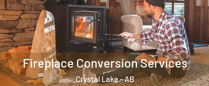  Fireplace Conversion Services Crystal Lake - AB