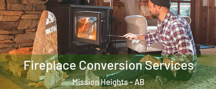 Fireplace Conversion Services Mission Heights - AB