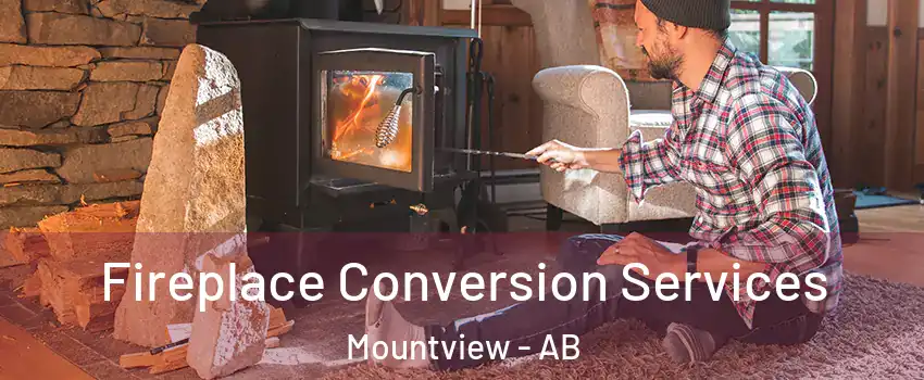  Fireplace Conversion Services Mountview - AB