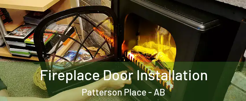  Fireplace Door Installation Patterson Place - AB