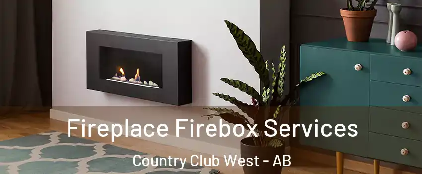  Fireplace Firebox Services Country Club West - AB