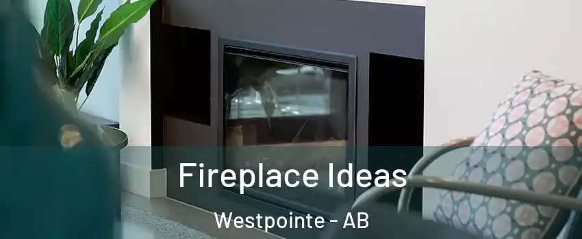  Fireplace Ideas Westpointe - AB